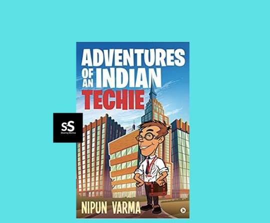 Adventures of an Indian Techie by Nipun Varma