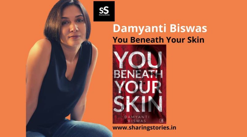 Author of You beneath your Skin Damyanti Biswas