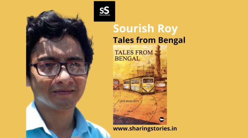 Indian Author Sourish Roy - Tales from Bengal
