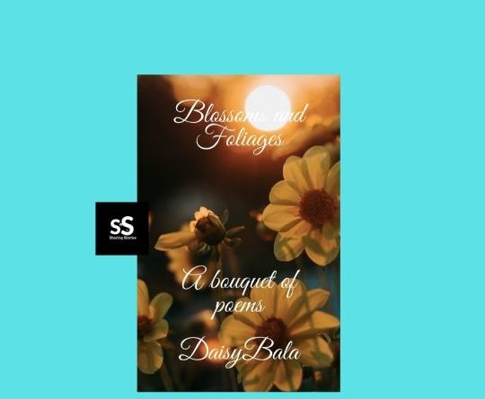 Blossoms and Foliages book by Author Daisy Bala