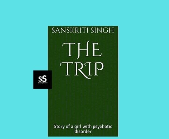 THE TRIP book by Author Sanskriti Singh