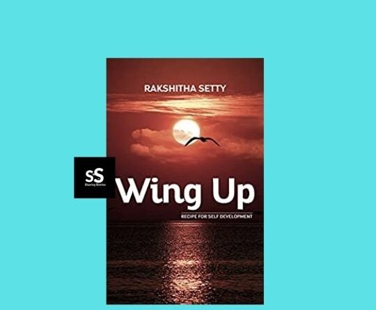 Wing Up- Recipe for Self Development Book by Author Rakshitha Setty