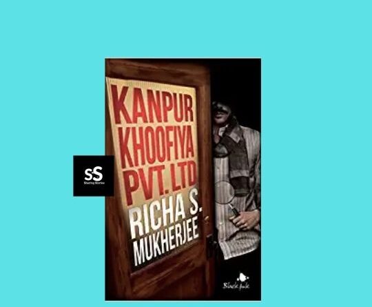 Kanpur Khoofiya Pvt Ltd Book by Author Richa S Mukherjee