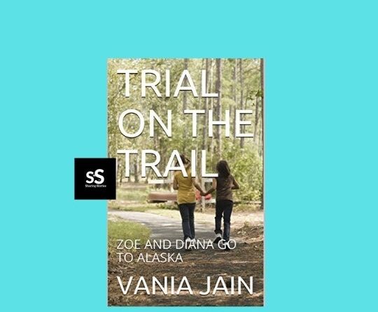 Trial on the Trail Book by Author Vania Jain