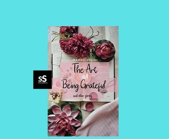 The Art of Being Grateful & Other Stories Book by Author Manali Desai