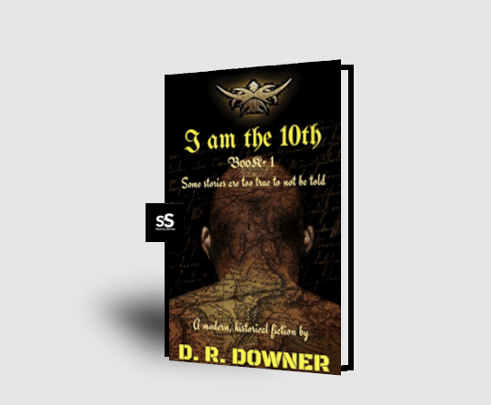 I Am The 10th by D. R. Downer