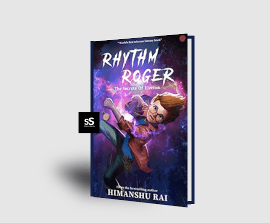 Rhythm Roger- The Secrets of Electon by Himanshu Rai