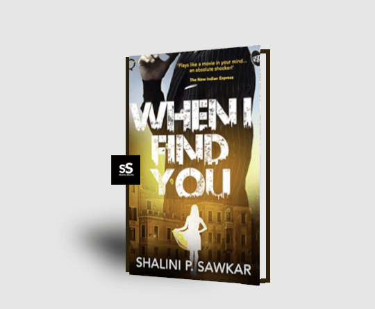 When I Find You by Shalini P Sawkar