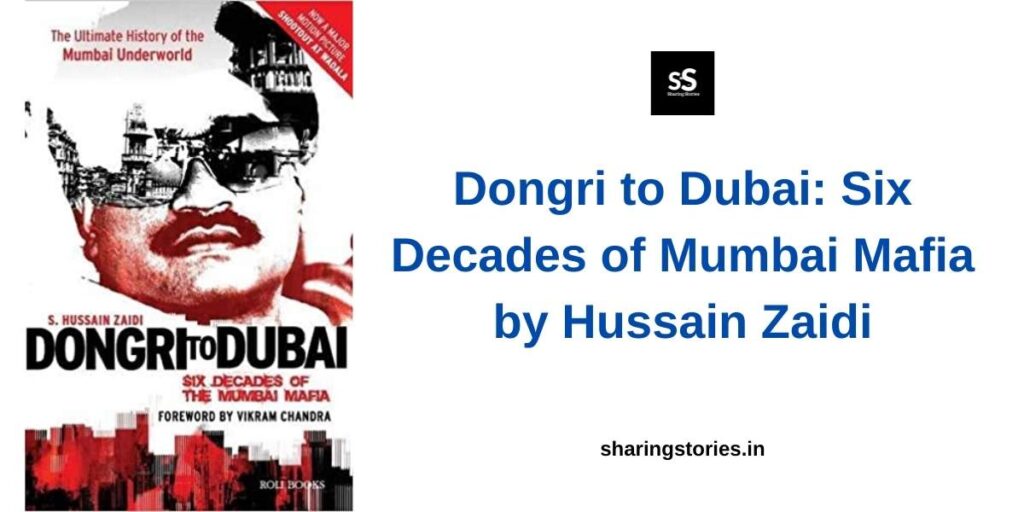 Dongri to Dubai: Six Decades of Mumbai Mafia