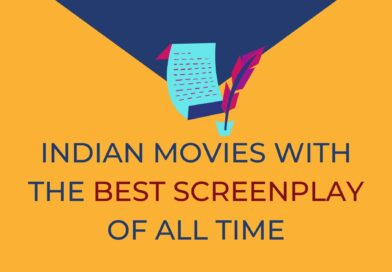 Indian Movies with the Best Screenplay