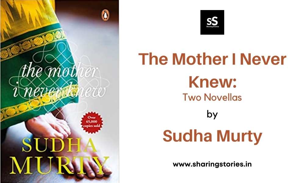 The Mother i never knew Two Novellas by sudha murty