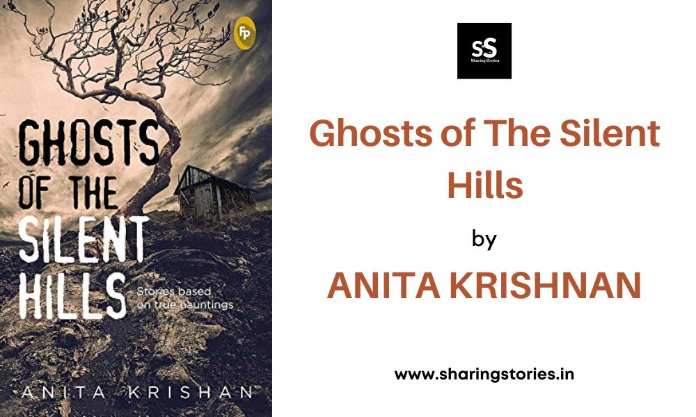 Ghosts of the Silent Hills by Anita Krishnan
