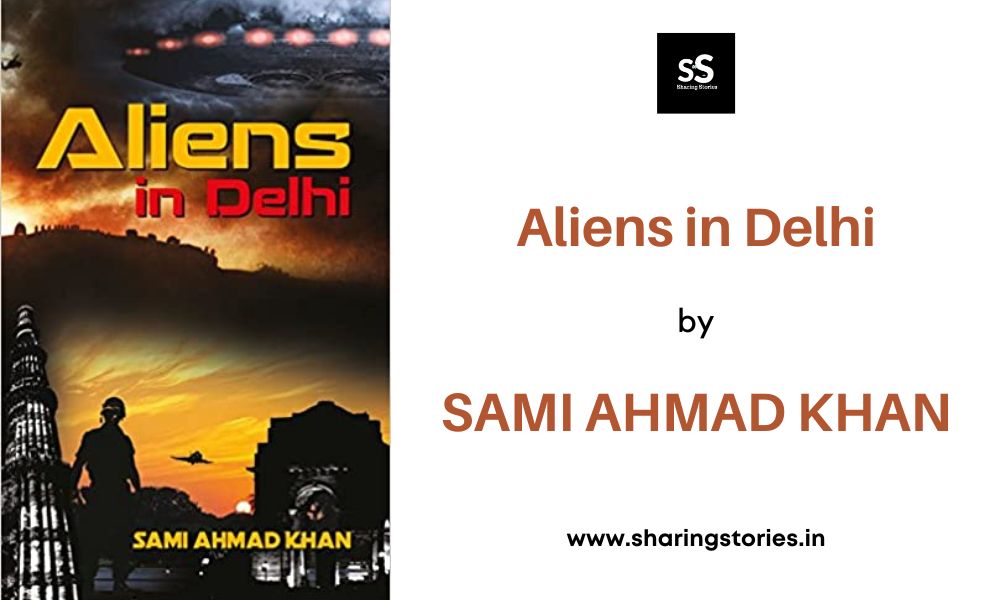 Aliens in Delhi by Sami Amjad Khan