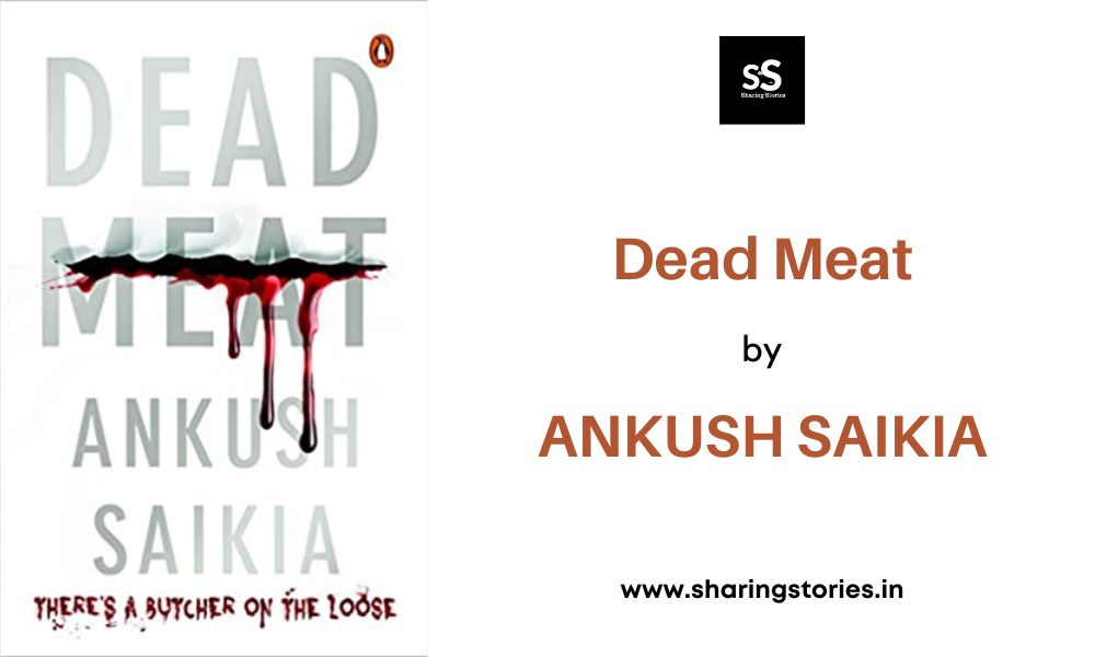 Dead meat by Ankush Saika