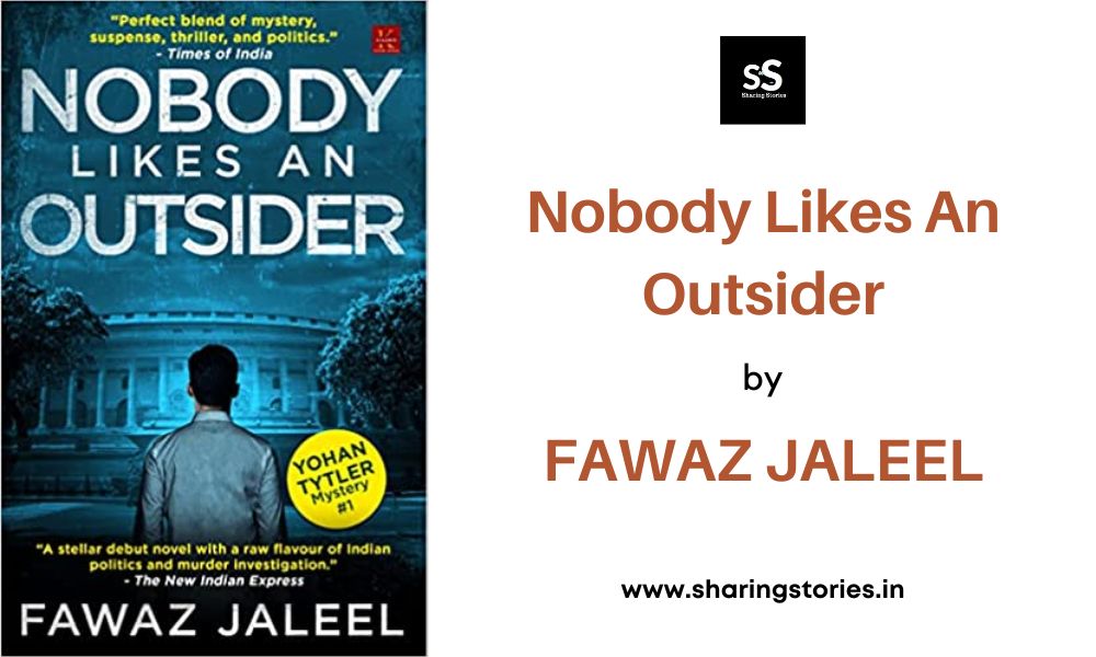 Nobody Likes An Outsider by Fawaz Jaleel