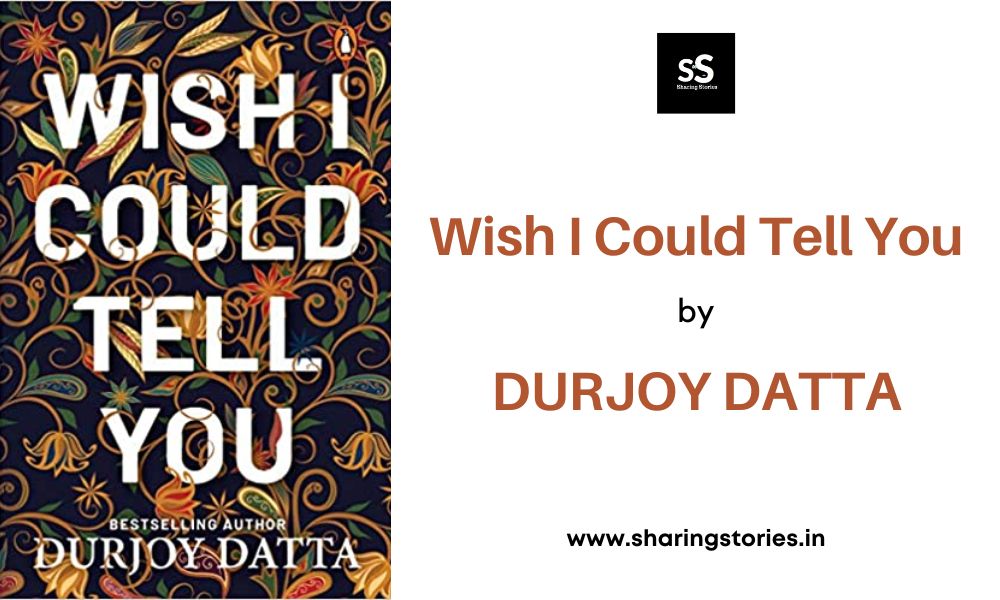 i wish I could tell you by durjoy Dutta