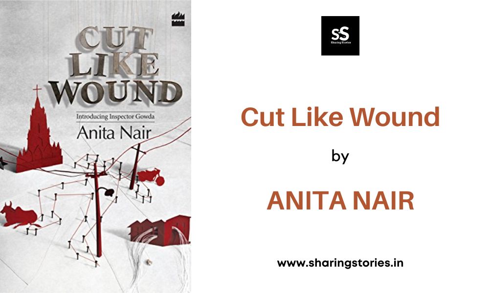 Cut Like Wound by Anita Nair