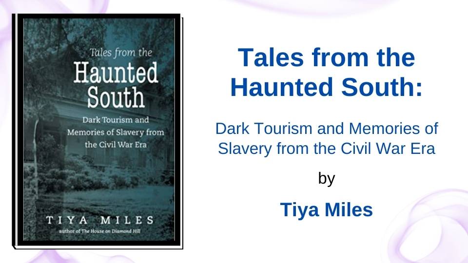 Tales from the Haunted South by Tiya Miles