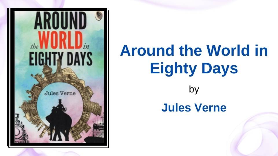 Around the World in 80 days by Jules Verne