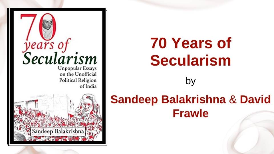 70 Years of Secularism by Sandeep Balakrishna