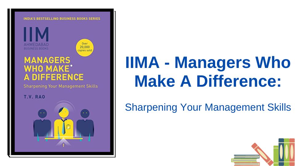 IIMA- Managers Who Make A Difference