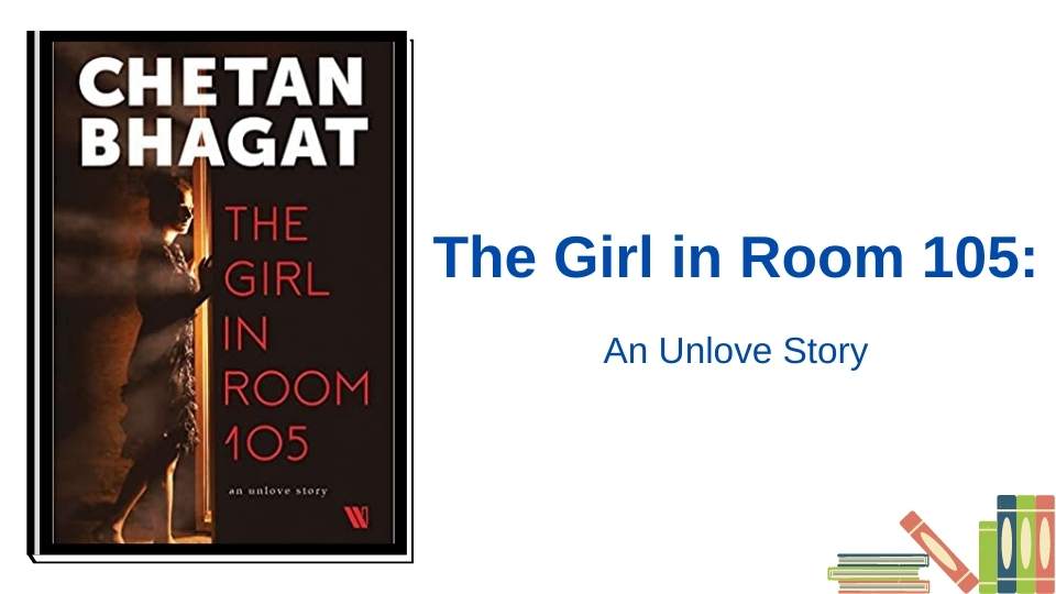 The girl in room 105 by Chetan Bhagat
