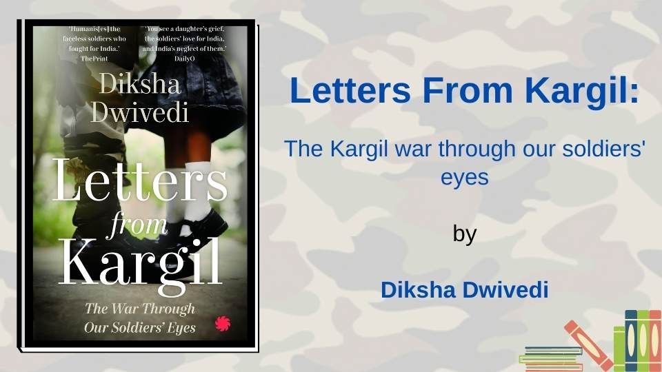 Letters from Kargil by Diksha Dwivedi