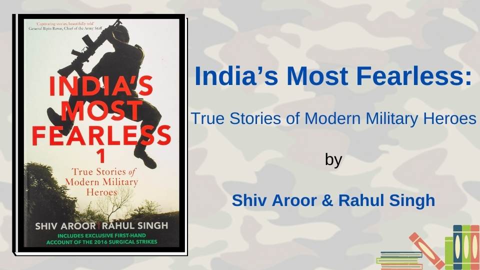 India’s Most Fearless by Rahul Singh & Shiv Aroor