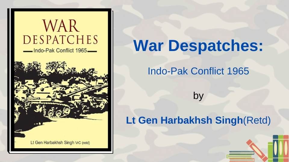 War Despatches: Indo-Pak Conflict 1965 by Harbaksh Singh