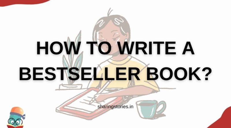 How To Write A Bestseller Book?