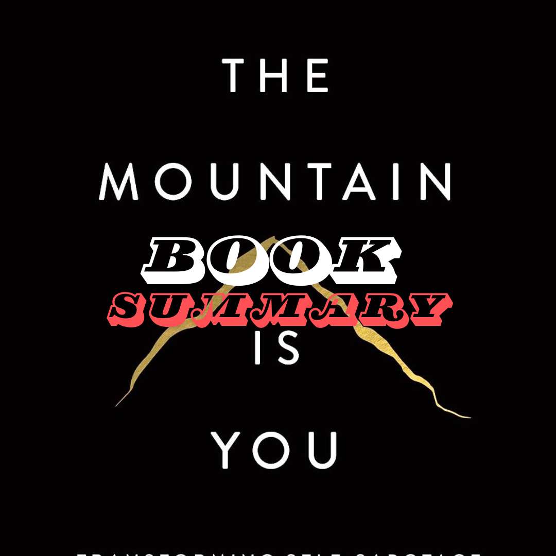 The mountain is you summary - Sharing Stories